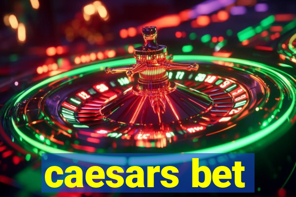 caesars bet